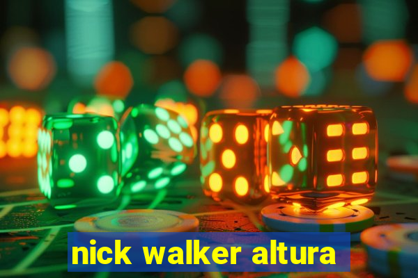 nick walker altura